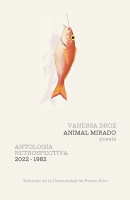 Animal Mirado: Antología Retrospectiva (2022-1982)